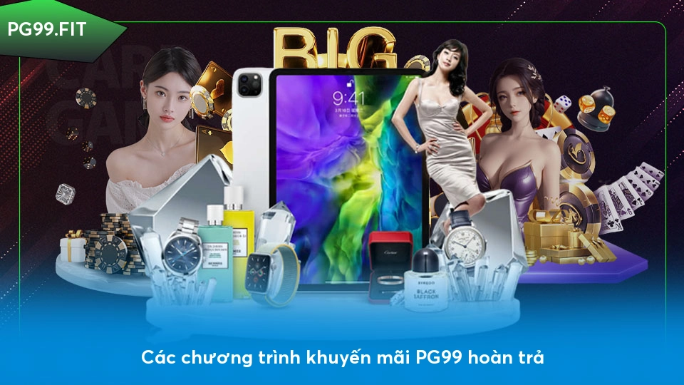 Các chương trình khuyến mãi PG99 hoàn trả