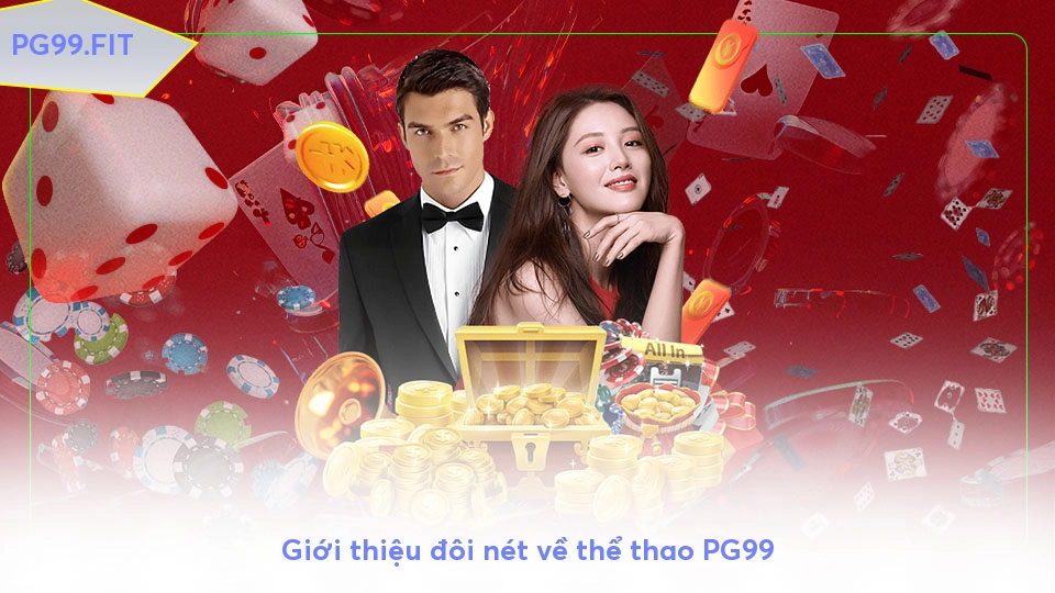 Giới thiệu đôi nét về thể thao PG99