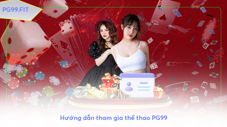 Hướng dẫn tham gia thể thao PG99